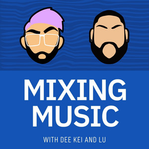 Mixing Music Podcast